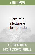 Letture e riletture e altre poesie libro