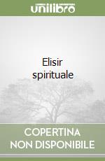 Elisir spirituale (1) libro