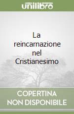 La reincarnazione nel Cristianesimo