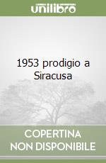 1953 prodigio a Siracusa libro