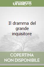 Il dramma del grande inquisitore