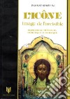 L'icône. Image de l'invisible. Elements de theologie, esthetique et technique libro di Sendler Egon