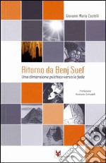 Ritorno da Benj Suef. Una dimensione psichica verso la fede libro