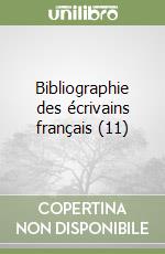 Bibliographie des écrivains français (11) libro