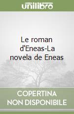 Le roman d'Eneas-La novela de Eneas