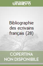 Bibliographie des ecrivains français (28)