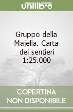 Gruppo della Majella. Carta dei sentieri 1:25.000 libro