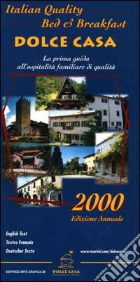 Dolce casa. Italian quality bed & breakfast