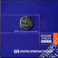 Giocare per credere