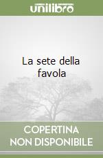 La sete della favola libro