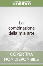 La combinazione della mia arte libro