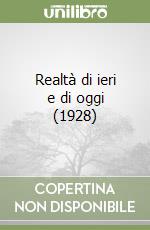 Realtà di ieri e di oggi (1928) libro