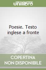 Poesie. Testo inglese a fronte libro