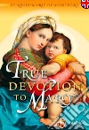 True devotion to Mary libro