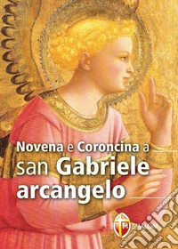 Novena e coroncina a San Gabriele Arcangelo