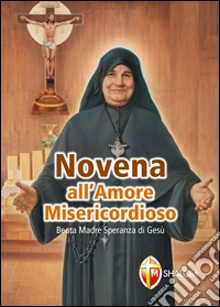 Novena all'amore misericordioso libro