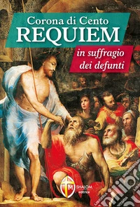 Corona di cento requiem in suffragio dei defunti libro