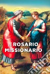 Il rosario missionario libro