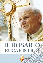 Il rosario eucaristico libro