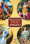 Preghiere con gli angeli libro