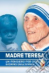 Madre Teresa. Un pensiero per ogni giorno dell'anno libro