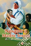 Novena a madre Teresa di Calcutta libro
