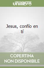 Jesus, confío en tí libro