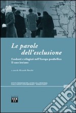 Le parole dell'esclusione. Esodanti e rifugiati nell'Europa postbellica. Il caso istriano