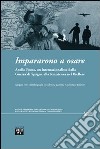 Impararono a osare. Anello Poma, un internazionalista dalla guerra di Spagna alla Resistenza nel biellese. Con DVD libro