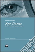 New cinema. Storie del cinema contemporaneo libro