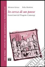 In cerca di un paese. I trent'anni del Progetto Cantoregi libro