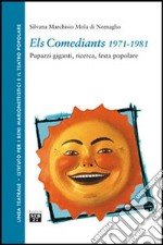 Els Comediants 1971-1981. Pupazzi giganti, ricerca, festa popolare libro