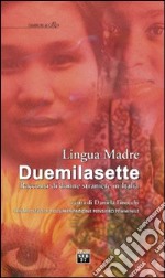 Lingua madre Duemilasette. Racconti di donne straniere in Italia libro