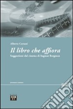 Il libro che affiora. Suggestioni dal cinema di Ingmar Bergman