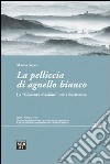 La pelliccia di agnello bianco. La «gioventù d'azione» nella Resistenza libro