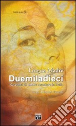 Lingua madre duemiladieci. Racconti di donne straniere in Italia libro