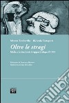 Oltre le stragi. Mafia e istituzioni. I rapporti dopo il 1992 libro