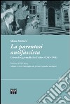 La parentesi antifascista. Giornali e giornalisti a Torino (1945-1948). Con CD-ROM libro di Albeltaro Marco