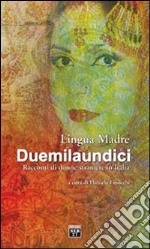 Lingua madre duemilaundici. Racconti di donne straniere in Italia libro