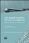 «Le monde est bon». Storia di un antifascista. Giorgio Devalle (Torino 1905-Mauthausen 1945) libro