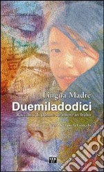 Lingua madre duemiladodici. Racconti di donne straniere in Italia libro