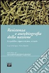 Resistenza e autobiografia della nazione. Uso pubblico, rappresentazione, memoria libro