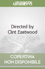 Directed by Clint Eastwood