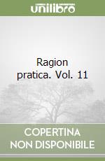 Ragion pratica. Vol. 11 libro