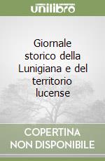 Giornale storico della Lunigiana e del territorio lucense libro