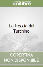 La freccia del Turchino libro