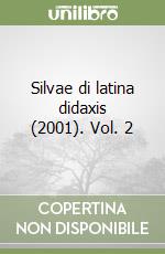 Silvae di latina didaxis (2001). Vol. 2 libro