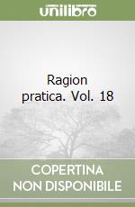 Ragion pratica. Vol. 18 libro