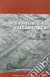 I parchi con arte rupestre della Valcamonica. Guida ai percorsi di visita libro