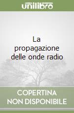 La propagazione delle onde radio libro